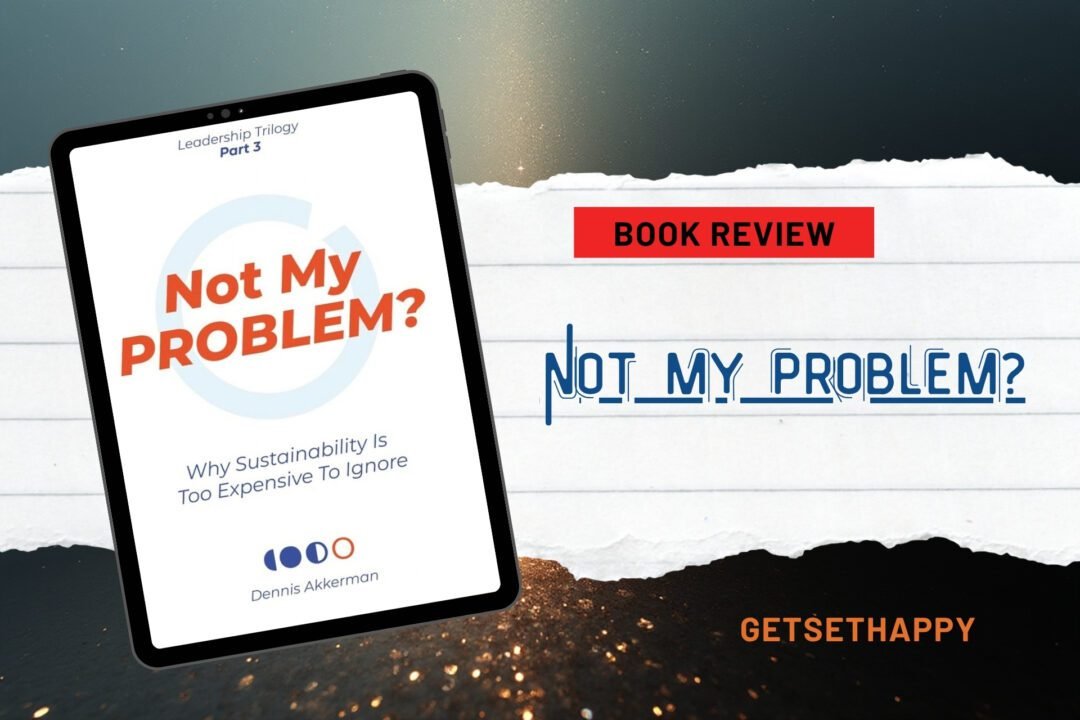 Not My Problem by Dennis Akkerman